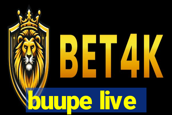 buupe live